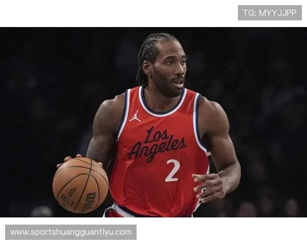 伦纳德利用挡拆效率提升，关键时刻得分能力显著拉开差距